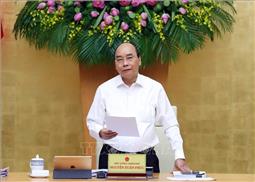 Thủ tướng: Cố gắng hoàn thành ở mức cao nhất nhiệm vụ kế hoạch Nhà nước năm 2020